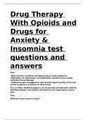 Drug Therapy With Opioids and Drugs for Anxiety & Insomnia test questions and answers&period;