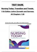 TEST BANK  for Nursing Today&colon; Transition and Trends&comma;  11th Edition JoAnn Zerwekh and Garneau  All Chapters 1-26
