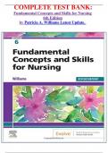 COMPLETE TEST BANK&colon; Fundamental Concepts and Skills for Nursing 6th Edition by Patricia A&period; Williams Latest Update&period; 