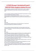 ATI RN Dosage Calculation Exam 8 2025&sol;26 With complete solution Newest 