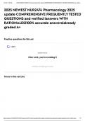 2025 NEWEST NUR2474 Pharmacology 2025 update COMPREHENSIVE FREQUENTLY TESTED QUESTIONS and verified &vert;answers WITH RATIONALES&vert;100&percnt; accurate answers&vert;already graded A&plus;