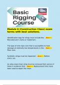   Module 6 &lpar;Construction Class&rpar; exam terms with best solutions&period;  Identification tags for slings must include the&colon; - Ans>> Manufacturer's name or trademark&period;  The type of wire rope core that is susceptible to heat damage at relatively low tempe
