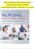 TEST BANK FOR Advanced Practice Nursing  in the Care of Older Adults&comma; 3rd Edition  by Laurie Kennedy-Malone&comma; Verified Chapters 1 - 23&comma; Complete 