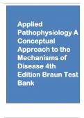 Applied Pathophysiology A Conceptual Approach to the Mechanisms of Disease 4th Edition Braun Test Bank
