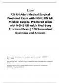 Exam ATI RN Adult Medical Surgical  Proctored Exam with NGN &vert; RN ATI  Medical Surgical Proctored Exam  with NGN &vert; ATI Adult Med-Surg  Proctored Exam &vert; 100 Screenshot  Questions and Answers
