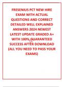 FRESENIUS PCT NEW HIRE EXAM WITH ACTUAL  QUESTIONS AND CORRECT DETAILED WELL EXPLAINED ANSWERS 2024 NEWEST LATEST UPDATE GRADED A&plus; WITH 100&percnt; GUARANTEED SUCCESS AFTER DOWNLOAD &lpar;ALL YOU NEED TO PASS YOUR EXAMS&rpar;
