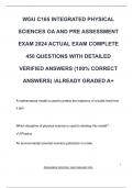 WGU C165 INTEGRATED PHYSICAL  SCIENCES OA AND PRE ASSESSMENT  EXAM 2024 ACTUAL EXAM COMPLETE  450 QUESTIONS WITH DETAILED  VERIFIED ANSWERS &lpar;100&percnt; CORRECT  ANSWERS&rpar; &sol;ALREADY GRADED A&plus;