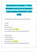 Hair Removal--Chapter 11 Test &vert; Questions and Correct Answers &vert; Latest Update 2024&sol;2025 &vert; 100&percnt; PASS