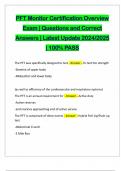 PFT Monitor Certification Overview Exam &vert; Questions and Correct Answers &vert; Latest Update 2024&sol;2025 &vert; 100&percnt; PASS