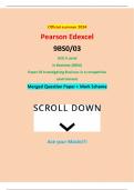 Official summer 2024 Pearson Edexcel 9BS0&sol;03 GCE A Level In Business &lpar;9BS0&rpar; Paper 03 Investigating Business in a competitive environment Merged Question Paper &plus; Mark Scheme