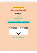 Official summer 2024 Pearson Edexcel 9GE0&sol;01 GCE In Geography &lpar;9GE0&rpar; Paper 1 Merged Question Paper &plus; Mark Scheme