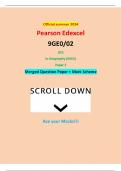 Official summer 2024 Pearson Edexcel 9GE0&sol;02 GCE In Geography &lpar;9GE0&rpar; Paper 2 Merged Question Paper &plus; Mark Scheme