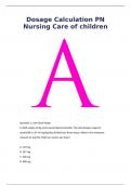 CHAMBERLIN COLLEGE OF NURSING Exam &lpar;elaborations&rpar; Dosage Calculation PN Nursing Care of children &lpar;Latest update 2025&rpar;