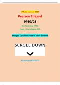 Official summer 2024 Pearson Edexcel 9PS0&sol;03 GCE Psychology &lpar;9PS0&rpar; Paper 3&colon; Psychological Skills Merged Question Paper &plus; Mark Scheme