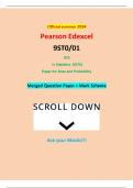 Official summer 2024 Pearson Edexcel 9ST0&sol;01 GCE In Statistics &lpar;9ST0&rpar; Paper 01&colon; Data and Probability Merged Question Paper &plus; Mark Scheme