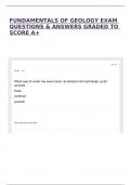 FUNDAMENTALS OF GEOLOGY EXAM QUESTIONS & ANSWERS GRADED TO SCORE A&plus;