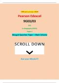 Official summer 2024 Pearson Edexcel 9GE0&sol;03 GCE In Geography &lpar;9GE0&rpar; Paper 3 Merged Question Paper &plus; Mark Scheme