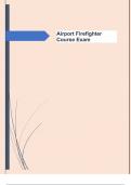 Airport Firefighter Course Exam Q&A 100&percnt; Guaranteed Pass