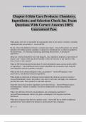 Chapter 6 Skin Care Products&colon; Chemistry&comma; Ingredients&comma; and Selection Check-Ins&period; Exam Questions With Correct Answers 100&percnt; Guaranteed Pass&period;