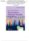 TEST BANK FORDAVISADVANTAGEFOR PSYCHIATRIC MENTAL HEALTH NURSING&comma; 10TH EDITION&comma; KARYN I&period; MORGAN&comma; MARY C&period; TOWNSEND&comma; All chapters complete &vert; ISBN-13&colon; 9780803699670