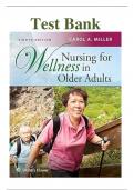 Test Bank for Nursing for Wellness in Older Adults 8th Edition by Carol A Miller  &lpar;Complete Guide&rpar; &lpar;All Chapters Covered&rpar; &lpar;Graded A&plus;&rpar; 