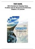 Test Bank for  Hill's Chemistry for Changing Times&comma;  15 edition John W&period; Hill and Terry W&period; McCreary  Chapters 1-21 Covered 