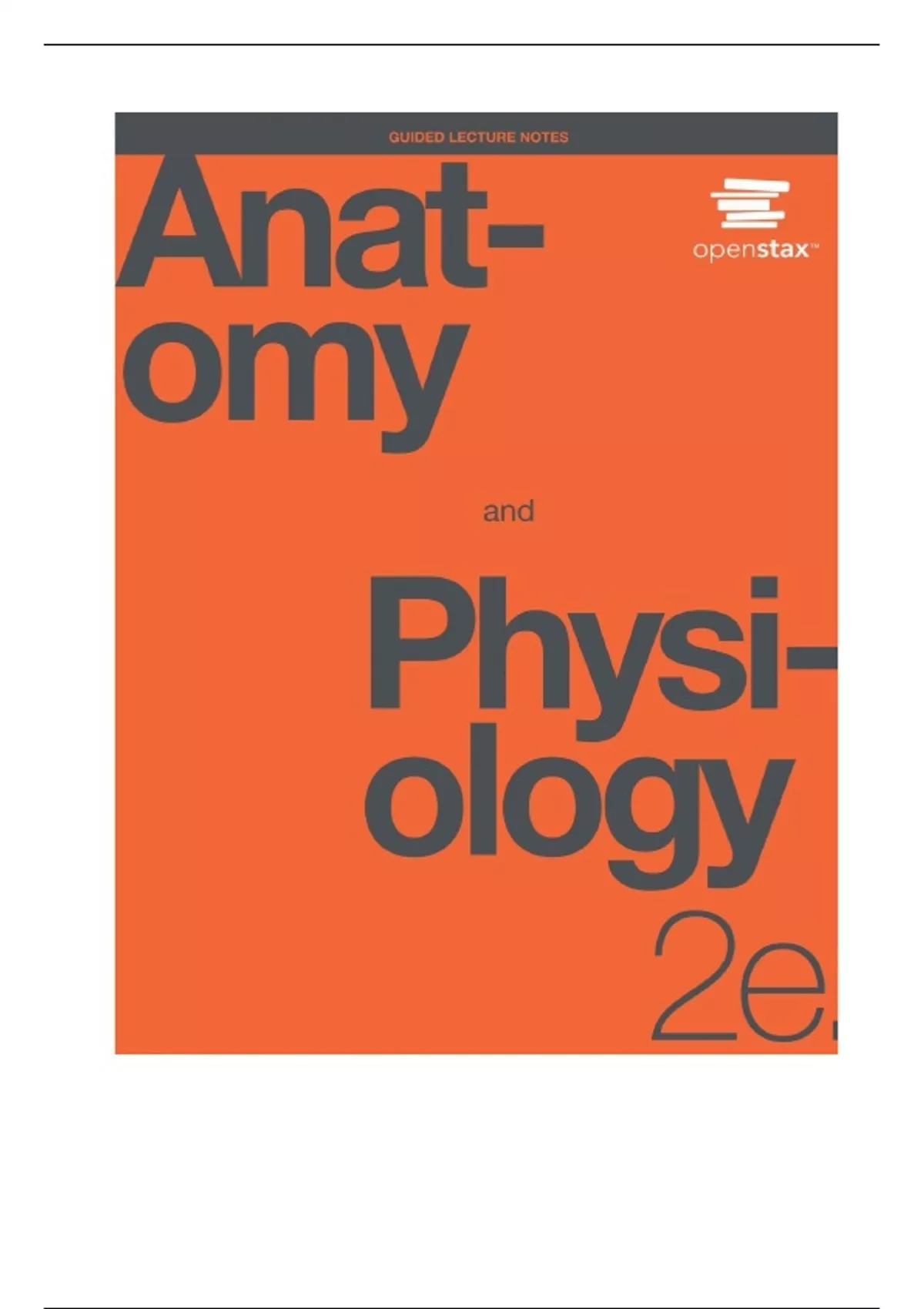 OpenStax Anatomy and Physiology 2e Guided Lecture Notes and Study Guide ...