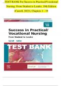 TEST BANK For Success in Practical&sol;Vocational Nursing&colon; From Student to Leader&comma; 10th Edition  &lpar;Carroll&comma; 2023&rpar;&comma; Chapters 1 - 19   