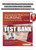 TEST BANK For Advanced Practice Nursing in the Care of Older Adults&comma; 2nd Edition by Laurie Kennedy-Malone&comma; Verified Chapters 1 - 19&comma; Complete Newest Version