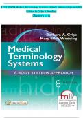 TEST BANK for Medical Terminology Systems&colon; A Body Systems Approach 8th Edition By Gylys and Wedding chapters 1-15 covered
