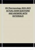 RN Pharmacology 2024-2025 ACTUAL EXAM QUESTIONS AND ANSWERS WITH RATIONALES