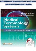 MEDICAL TERMINOLOGY SYSTEMS&colon; A Body Systems Approach 8TH EDITION BY BARBARA A&period; GYLYS TEST BANK&vert; ALL 15 CHAPTERSCOVERED &vert; COMPLETE GUIDE