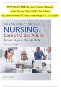 TEST BANK FOR Advanced Practice Nursing  in the Care of Older Adults&comma; 3rd Edition  by Laurie Kennedy-Malone&comma; Verified Chapters 1 - 23&comma; Complete 