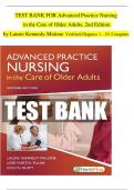 TEST BANK FOR Advanced Practice Nursing  in the Care of Older Adults&comma; 2nd Edition  by Laurie Kennedy-Malone&comma; Verified Chapters 1 - 19&comma; Complete 