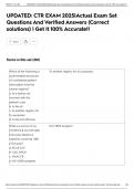 UPDATED&colon; CTR EXAM 2025&vert;Actual Exam Set Questions And Verified Answers &lpar;Correct solutions&rpar; &vert; Get It 100&percnt; Accurate&excl;&excl;