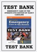 TEST BANK For Nancy Caroline&rsquo;s Emergency Care in the Streets&comma; 8th Edition by Nancy Caroline&comma; Verified Chapters 1 - 53&comma; Complete Newest Version