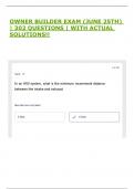 OWNER BUILDER EXAM &lpar;JUNE 25TH&rpar; &vert; 302 QUESTIONS &vert; WITH ACTUAL SOLUTIONS&excl;&excl;