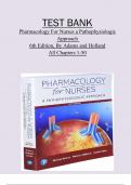 Test Bank for Pharmacology for Nurses&colon; A Pathophysiologic Approach 6th Edition by Adams All Chapters Complete