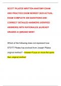 SCOTT PILATES WRITTEN ANATOMY EXAM  AND PRACTICE EXAM NEWEST 2025 ACTUAL  EXAM COMPLETE 300 QUESTIONS AND  CORRECT DETAILED ANSWERS &lpar;VERIFIED  ANSWERS&rpar; WITH RATIONALES &vert;ALREADY  GRADED A&plus;&vert;&vert;BRAND NEW&excl;&excl;