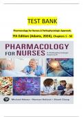 TEST BANK Pharmacology for Nurses-A Pathophysiologic Approach&comma; 7th Edition &lpar;Adams&comma; 2024&rpar;&comma; Chapters 1 - 50   