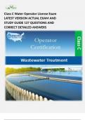 Class C Water Operator License Exam LATEST VERSION ACTUAL EXAM AND STUDY GUIDE 137 QUESTIONS AND CORRECT DETAILED ANSWERS