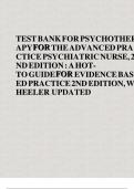 TEST BANK FOR PSYCHOTHERAPY FOR THE ADVANCED PRACTICE PSYCHIATRIC NURSE&comma; 2ND EDITION  A HOT-TO GUIDE FOR EVIDENCE BASED PRACTICE 2ND EDITION&comma; WHEELER&period;UPDATED