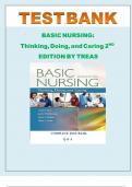 Test Bank for BASIC NURSING&colon; Thinking&comma; Doing&comma; and Caring&comma; 2nd Edition By Treas &vert; All Chapters 1-46 Covered&comma; Verified Latest Edition