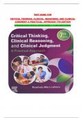 TEST BANK FOR CRITICAL THINKING, CLINICAL  REASONING, AND CLINICAL JUDGMENT A PRACTICAL  APPROACH 7TH EDITION