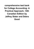 College Accounting&colon; A Practical Approach&comma; 14th Canadian Edition by Jeffrey Slater & Debra Good &ndash; Comprehensive Test Bank with Practice Questions and Answers