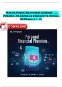 COMPLETE SOLUTION MANUAL&colon; - Personal Financial Planning&comma; 16th Edition by Billingsley&comma; Gitman&comma; Chapters 1 - 15