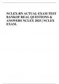 NCLEX-RN ACTUAL EXAM TEST BANKOF REAL QUESTIONS & ANSWERS NCLEX 2025 &vert; NCLEX EXAM
