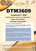 DTM3609 Assignment 1 &lpar;COMPLETE ANSWERS&rpar; 2025 &lpar;804917&rpar; - DUE 22 April 2025