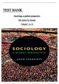 TEST BANK FOR Sociology&colon; A Global Perspective &lpar;8th Edition&rpar; by Joan Ferrante &lpar;Author&rpar;ISBN&colon; 9781111833909  &lpar;All chapters covered&rpar; &lpar;Complete Guide&rpar; &lpar;Graded A&plus;&rpar;