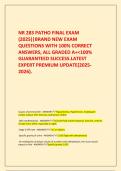      NR 283 PATHO FINAL EXAM &lpar;2025&rpar;&vert;BRAND NEW EXAM QUESTIONS WITH 100&percnt; CORRECT ANSWERS&comma; ALL GRADED A&plus;<100&percnt; GUARANTEED SUCCESS&period;LATEST EXPERT PREMIUM UPDATE&lpar;2025-2026&rpar;&period;